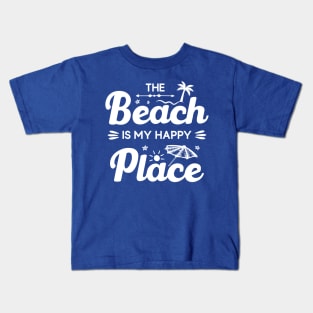 The Beach Is My Happy Place Kids T-Shirt